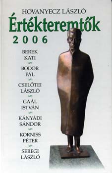 Hovanyecz László - Értékteremtők 2006