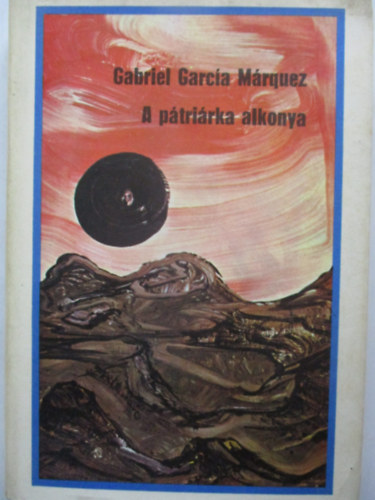 Gabriel Garca Mrquez - A ptrirka alkonya