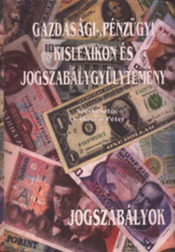 Dr. Huszr Pter - Gazdasgi-, pnzgyi kislexikon s jogszablygyjtemny I-II.