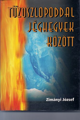 Zimnyi Jzsef - Tzoszloppal jghegyek kztt