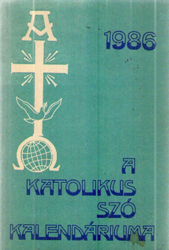 A katolikus Sz szerk. biz. - A Katolikus Sz Kalendriuma 1986