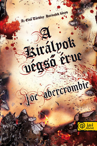 Joe Abercrombie - A kir�lyok v�gs� �rve