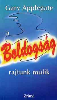 Gary Applegate - A boldogsg rajtunk mlik