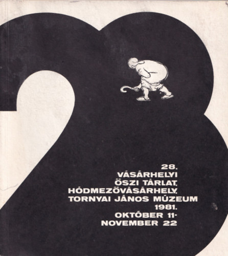 Katona Lszl - 28. Vsrhelyi szi Trlat Hdmezvsrhely Tornyai Jnos Mzeum 1981. Oktber 11-november 22