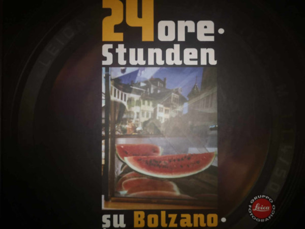 24 ore su Bolzano - 24 Stunden in Bozen