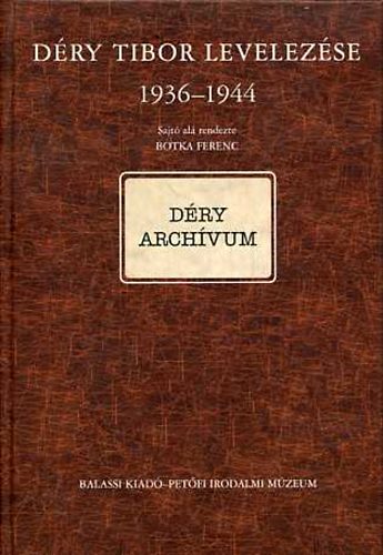 Botka Ferenc  (szerk.) - Dry Tibor levelezse 1936-1944 I/C. (Dry Archvum)