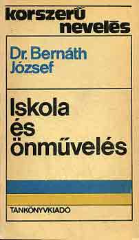 Bernáth József dr. - Iskola és önművelés