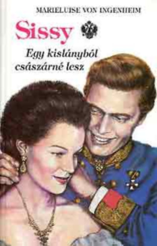 Marieluise von Ingenheim - Sissy-Egy kisl�nyb�l cs�sz�rn� lesz