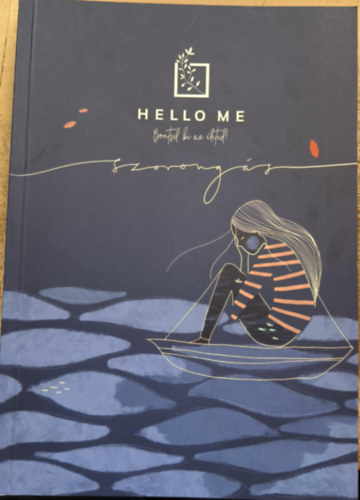 Hello me - Bontsd ki az életed! - szorongás füzet