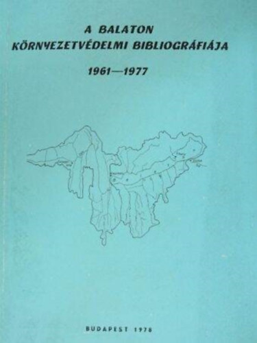 A Balaton krnyezetvdelmi bibliogrfija 1961-1977