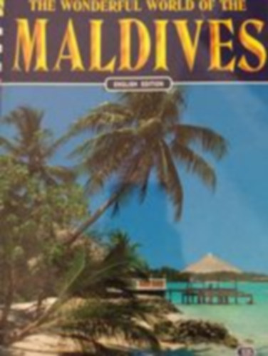 The wonderful world of the Maldives