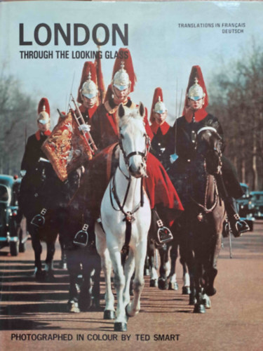 Ted Smart - London Through the Looking Glass