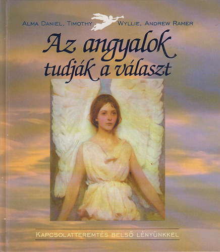 Wyllie, Timothy, Ramer, Andrew Daniel A. - Az angyalok tudjk a vlaszt