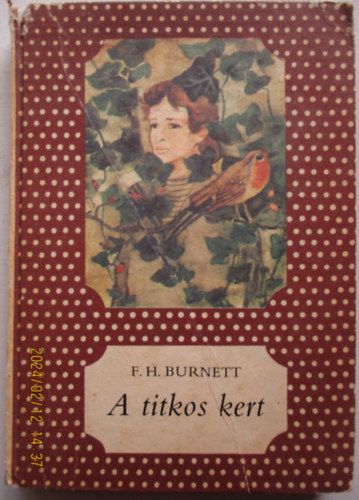 F. H. Burnett - A titkos kert