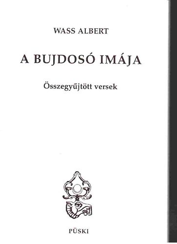 Wass Albert - A bujdos� im�ja (�sszegy�jt�tt versek)