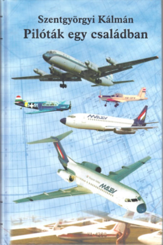 Szentgy�rgyi K�lm�n - Pil�t�k egy csal�dban
