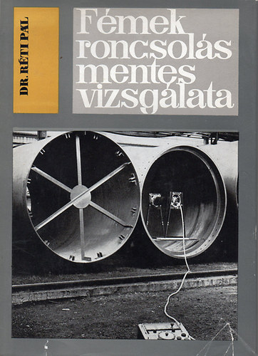 Réti Pál - Fémek roncsolásmentes vizsgálata