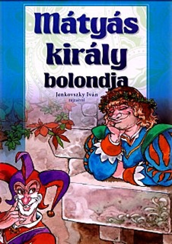 Mtys kirly bolondja