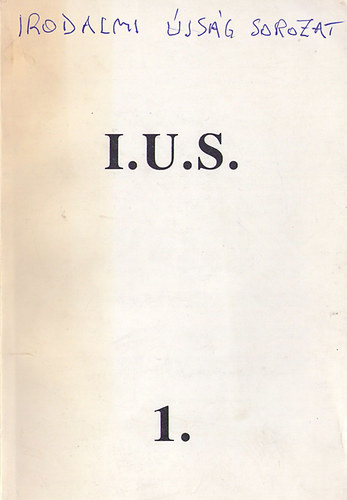 I.U.S.: Az Irodalmi �js�g Sorozata 1.