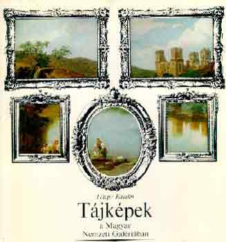 Telepy Katalin - T�jk�pek a Magyar Nemzeti Gal�ri�ban