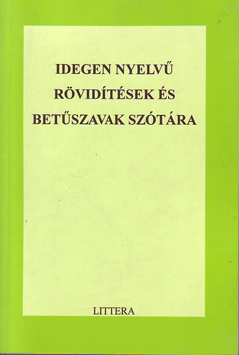 Idegen nyelv� r�vid�t�sek �s bet�szavak sz�t�ra