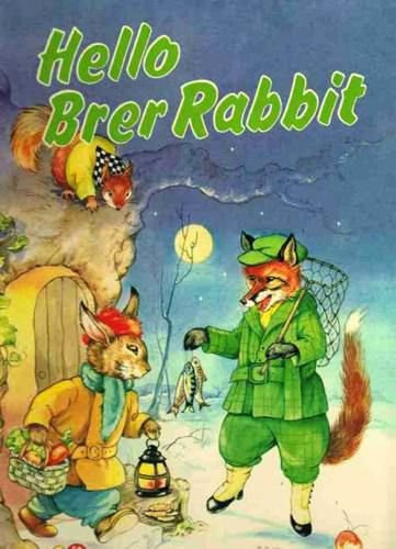Joel Chandler Harris - Hello Brer Rabbit (Storytime library)