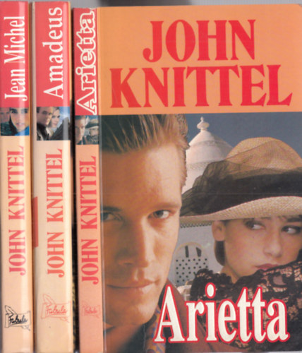 John Knittel - 3 db John Knittel regny: Arietta + Amadeus + Therese