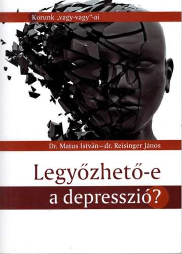 Reisinger J�nos Matus J�nos - Legy�zhet�-e a depresszi�?