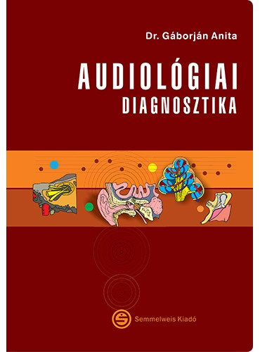 Dr. G�borj�n Anita - Audiol�giai diagnosztika