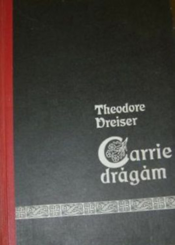 Theodore Dreiser - Carrie dr�g�m