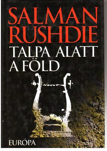 S. Rushdie - Talpa alatt a f�ld