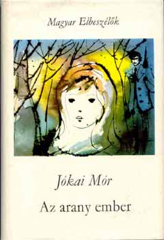 J�kai M�r - Az arany ember