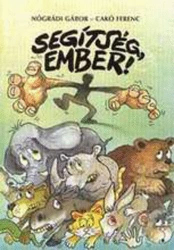 Nógrádi Gábor-Cakó Ferenc - Segítség, ember! 1-2