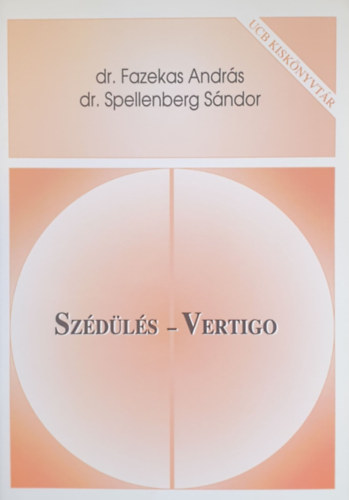 Dr. Dr. Spellenberg S�ndor Fazekas Andr�s - Sz�d�l�s - Vertigo