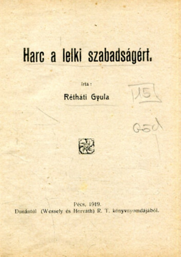 Rthti Gyula - Harc a lelki szabadsgrt