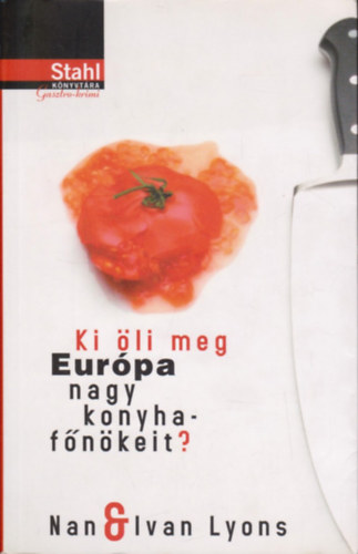 Nan Lyons; Ivan Lyons - Ki li meg Eurpa nagy konyhafnkeit?