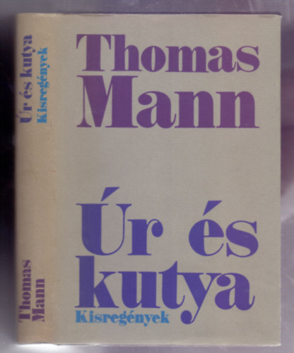 Thomas Mann - �r �s kutya - Kisreg�nyek