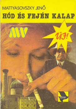 Mattyasovszky Jenő - Hód és fején kalap