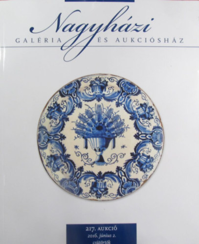 Nagyhzi Galria s Aukcishz 217. aukci 2016. jnius 2.