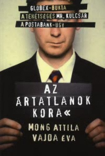 Mong Attila; Vajda va - Az rtatlanok kora