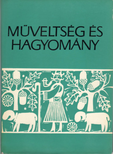 Gunda B�la  (szerk.) - M�velts�g �s hagyom�ny VII.