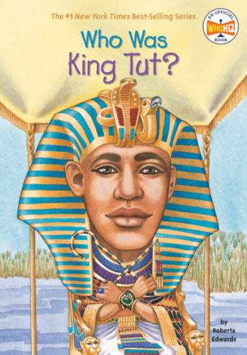 Roberta Edwards - Who Was King Tut?