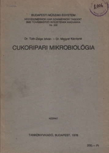 T�th-Zsiga Istv�n; T�th-Zsiga Istv�n; Magyar K�rolyn� dr. - Cukoripari mikrobiol�gia (k�zirat)