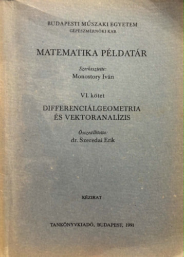 Monostory Iv�n - Matematikai p�ldat�r VI. k�tet - Differenci�lgeometria �s vektoranal�zis - K�zirat