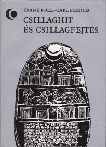 Franz Boll; Carl Bezold - Csillaghit s csillagfejts