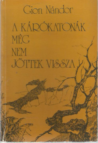 Gion Nándor - A kárókatonák még nem jöttek vissza