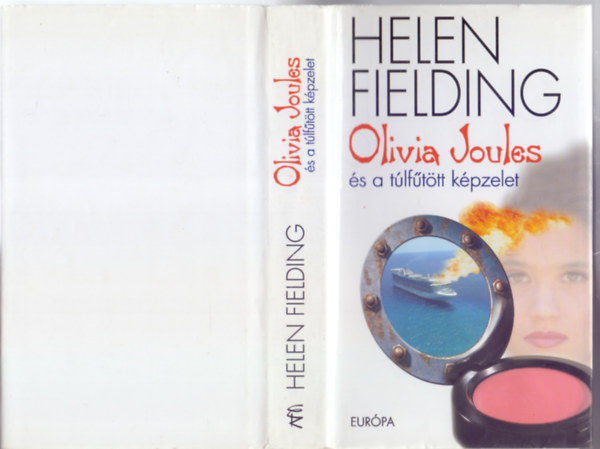 Helen Fielding - Olivia Joules s a tlfttt kpzelet (Olivia Joules and the Overactive Imagination)