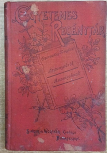 Gyarmathy Zsig�n� - Asszonyokr�l asszonyoknak