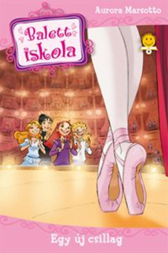 Aurora Marsotto - Balettiskola 2. - Egy �j csillag