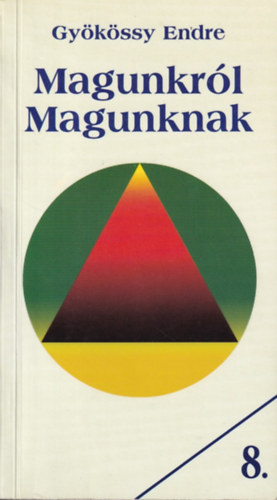 Dr. Gy�k�ssy Endre - Magunkr�l magunknak